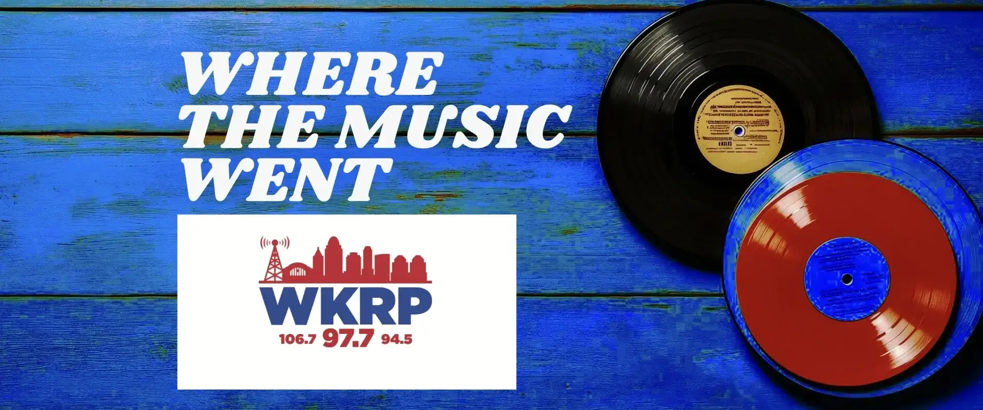 WHERE THE MUSIC WENT - WKRP 106.7 - 97.7 - 94.5 The Oasis