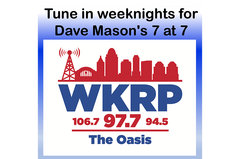 Dave Mason's 7 at 7 - WKRP 106.7 - 97.7 - 94.5 The Oasis